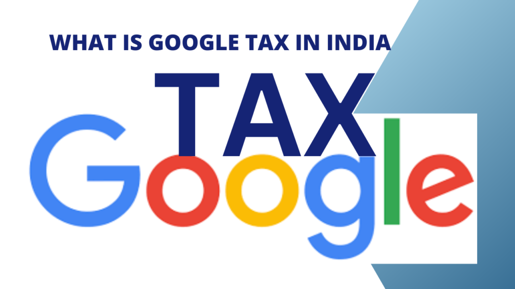what is google tax in india