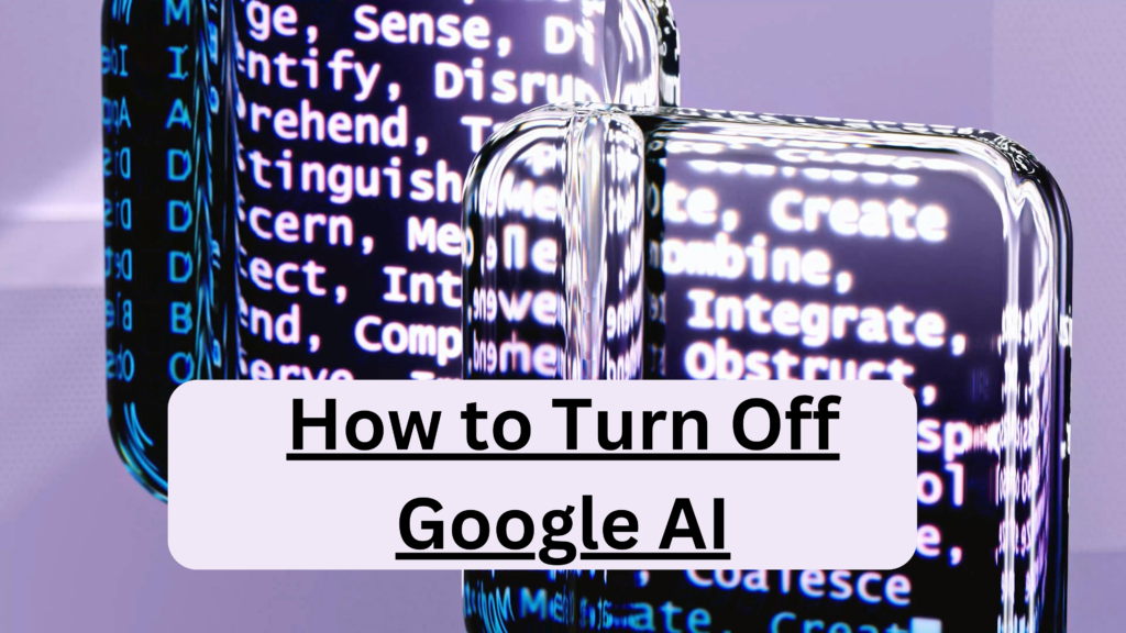 How to Turn Off Google AI