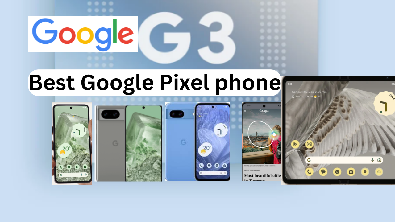 Best Google Pixel phone