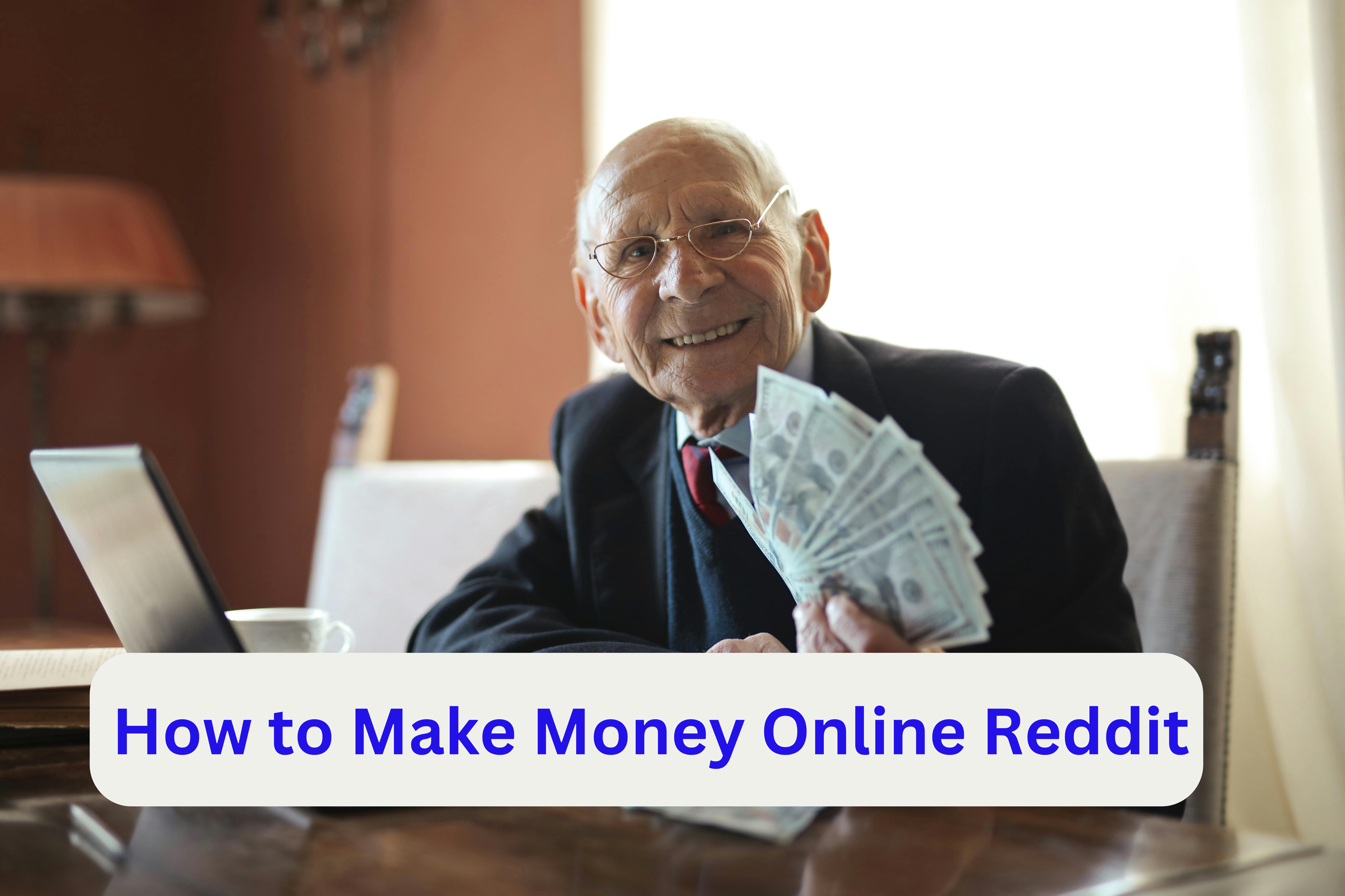 How to Make Money Online Reddit