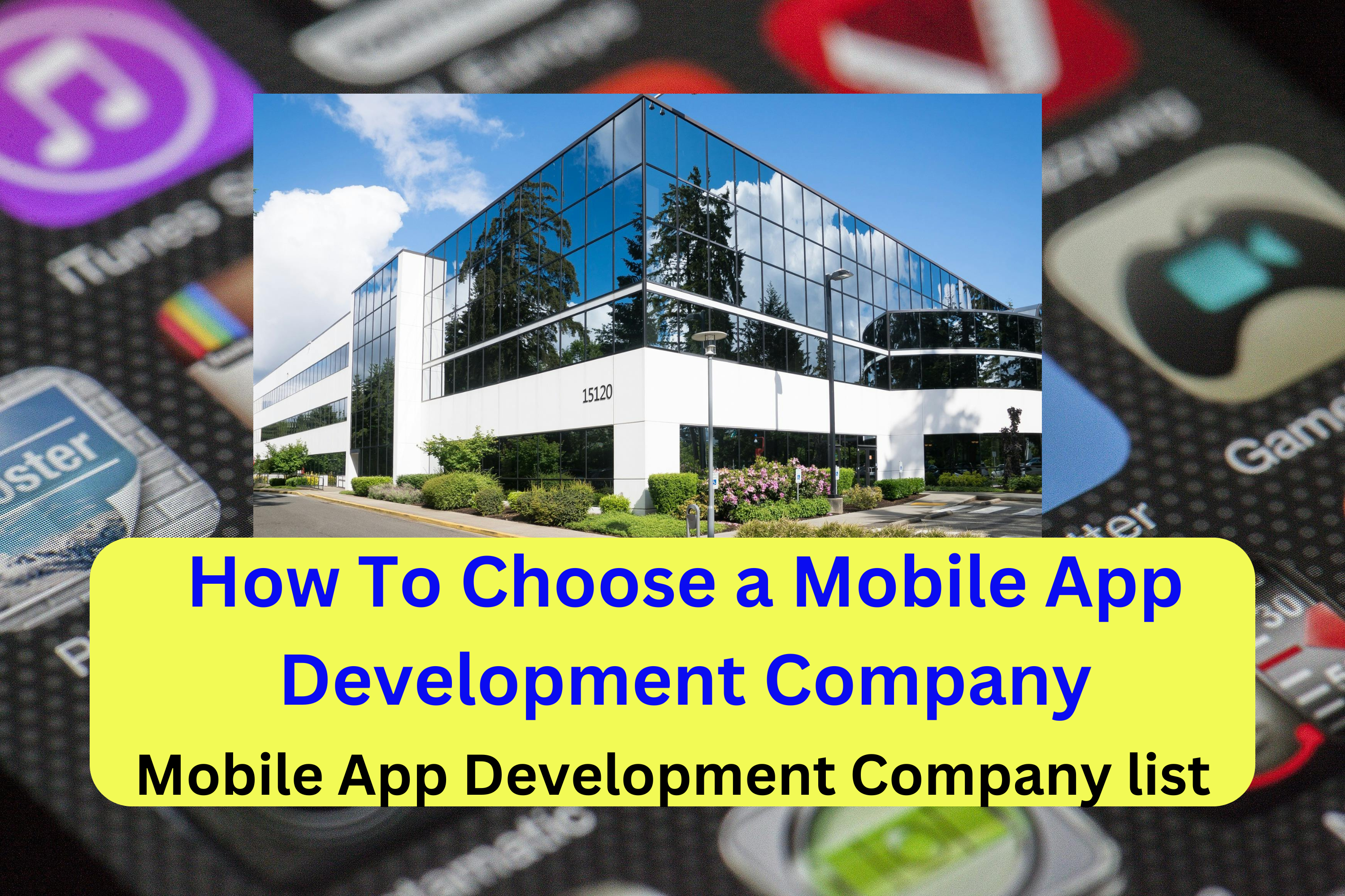 How To Choose a Mobile App Development Company