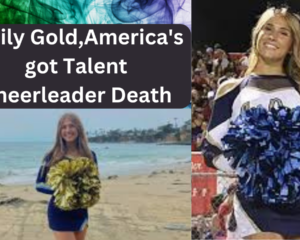 Emily Gold,America's got Talent Cheerleader Death