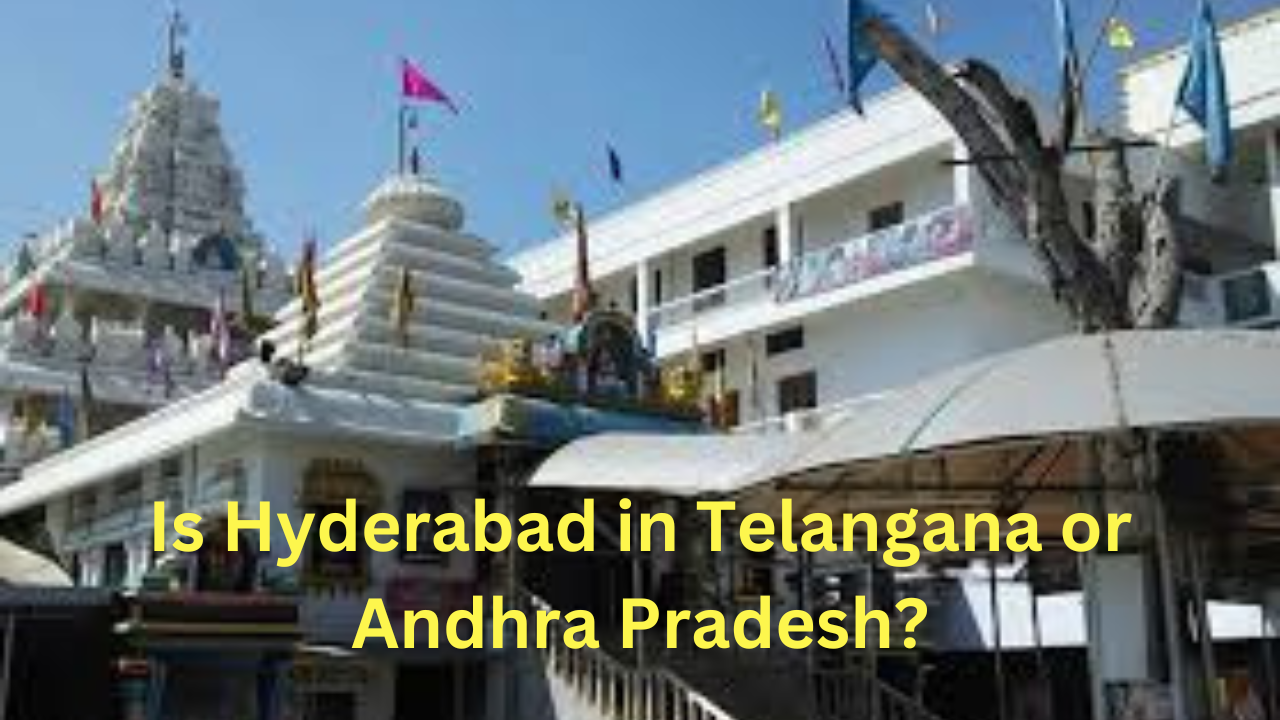 Is Hyderabad in Telangana or Andhra Pradesh?